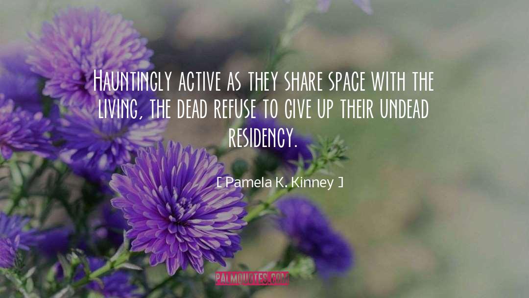 Alternates Residency quotes by Pamela K. Kinney