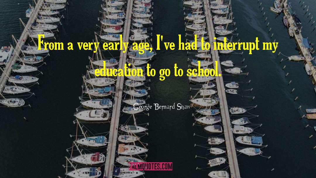 Alternative Education quotes by George Bernard Shaw