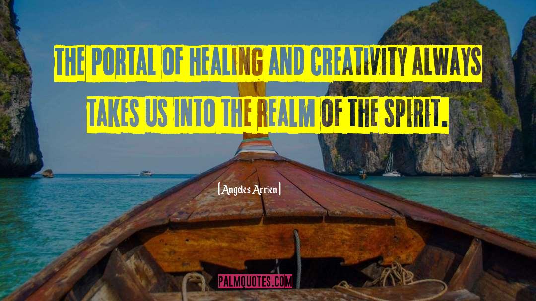 Alternative Healing quotes by Angeles Arrien