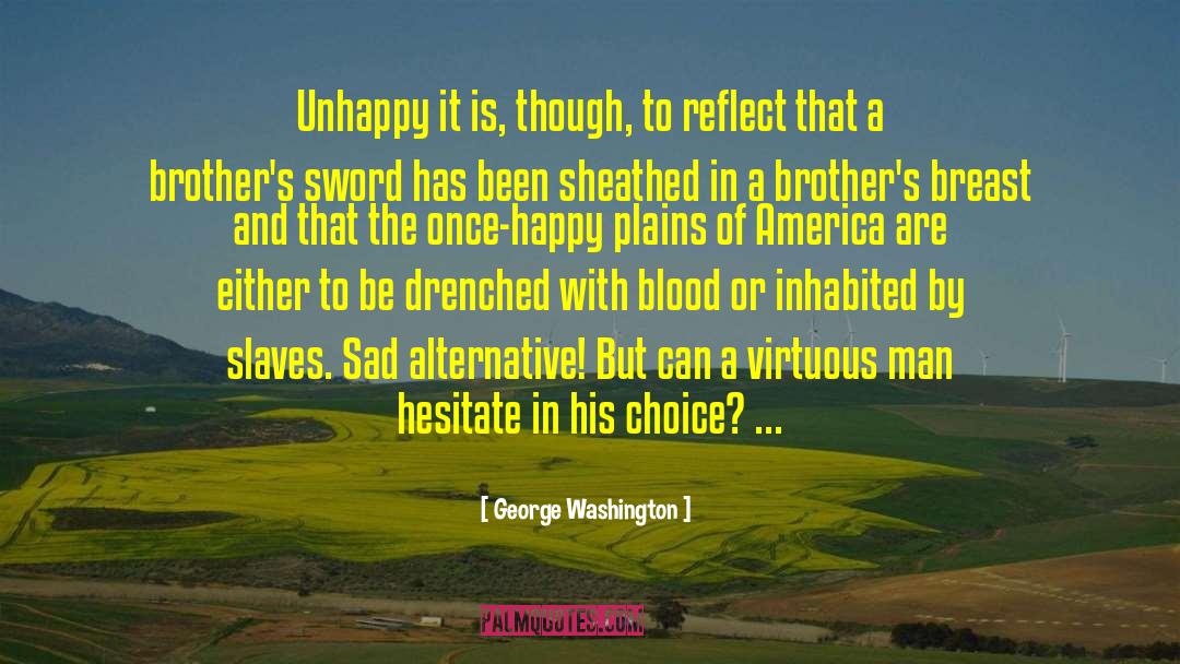 Alternative Histories quotes by George Washington