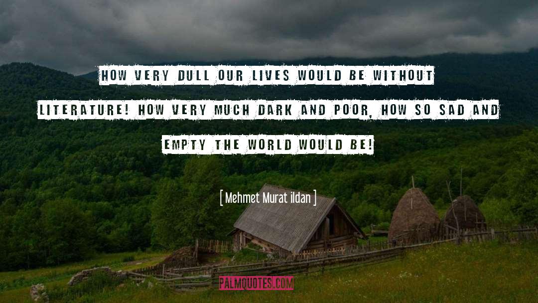 Alternative Lives quotes by Mehmet Murat Ildan