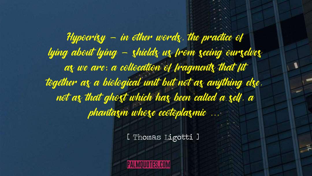 Alternative Lives quotes by Thomas Ligotti