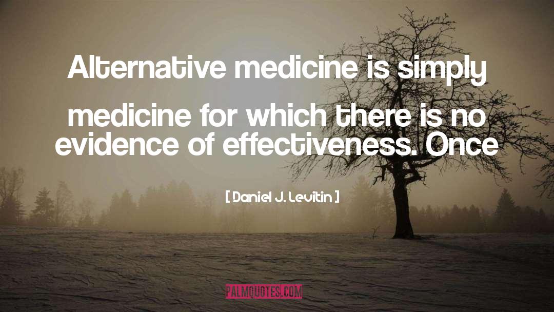 Alternative Medicine quotes by Daniel J. Levitin