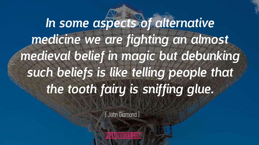 Alternative Medicine quotes by John Diamond