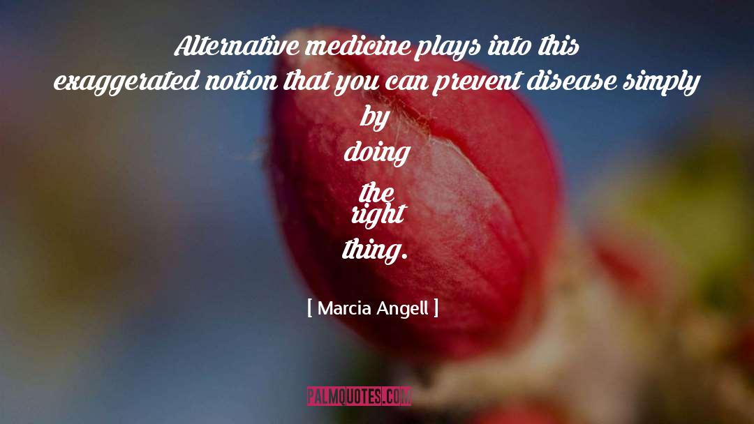 Alternative Medicine quotes by Marcia Angell