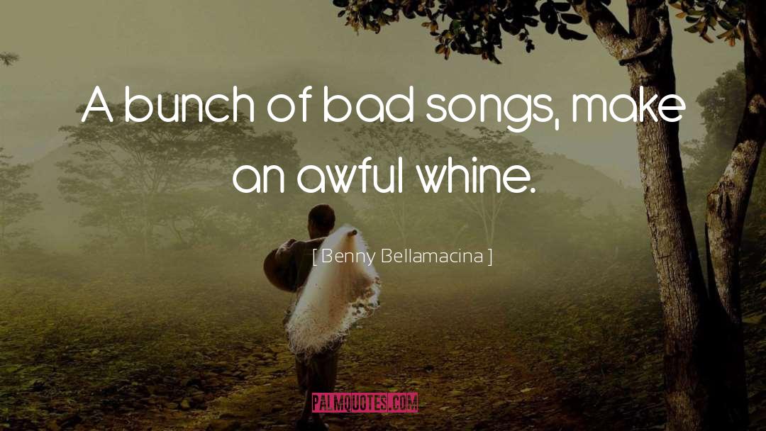 Alternative Music quotes by Benny Bellamacina