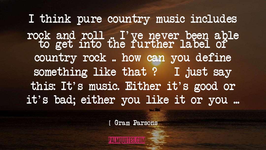 Alternative Rock Rock And Roll quotes by Gram Parsons