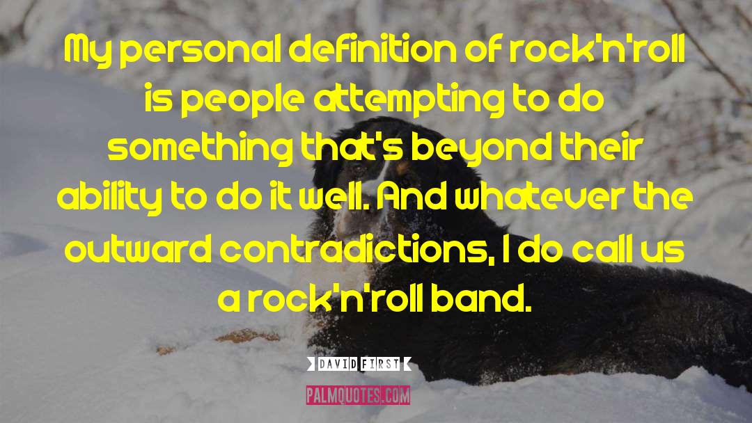 Alternative Rock Rock And Roll quotes by David First