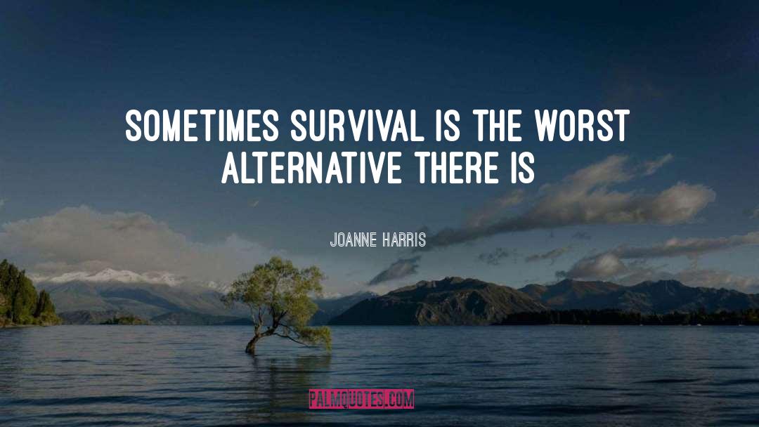 Alternatives quotes by Joanne Harris