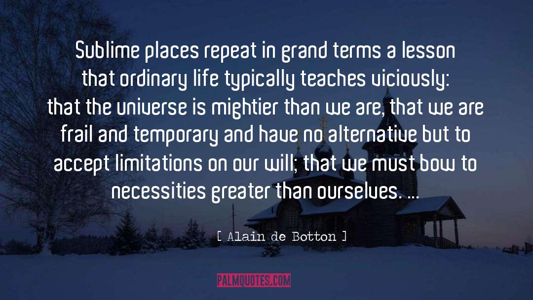 Alternatives quotes by Alain De Botton