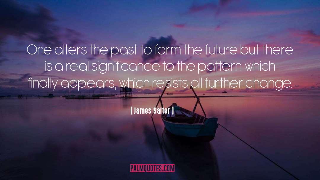 Alters quotes by James Salter