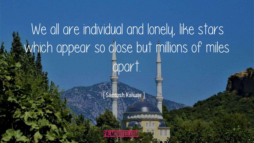 Although Were Miles Apart quotes by Santosh Kalwar