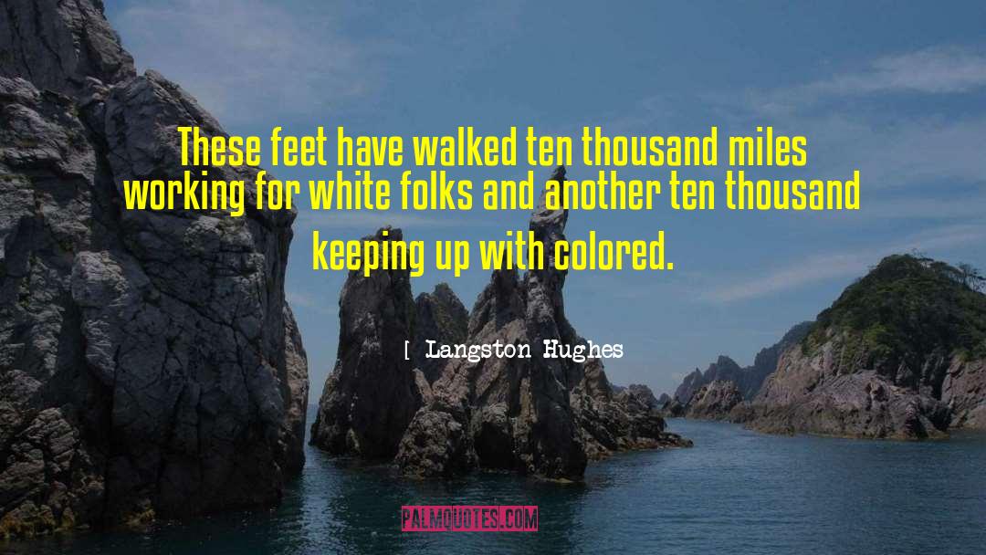 Although Were Miles Apart quotes by Langston Hughes