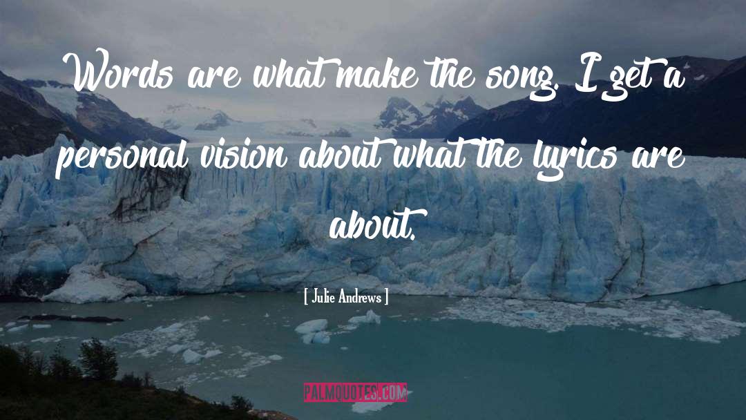 Altimate Vision quotes by Julie Andrews