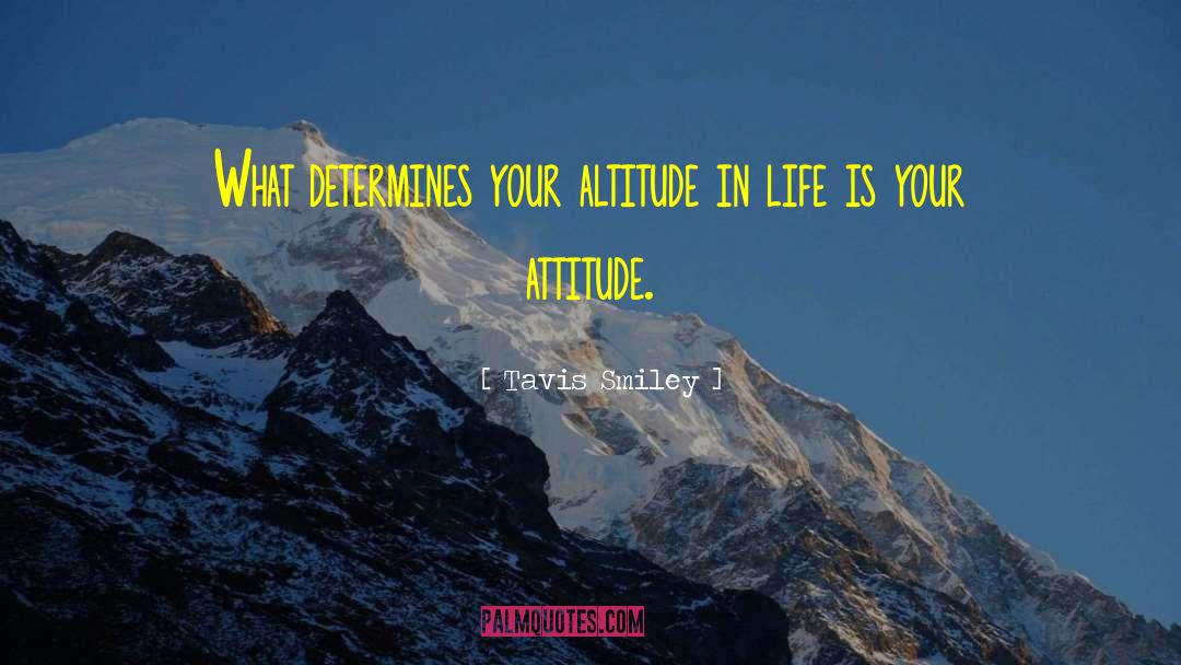 Altitude quotes by Tavis Smiley