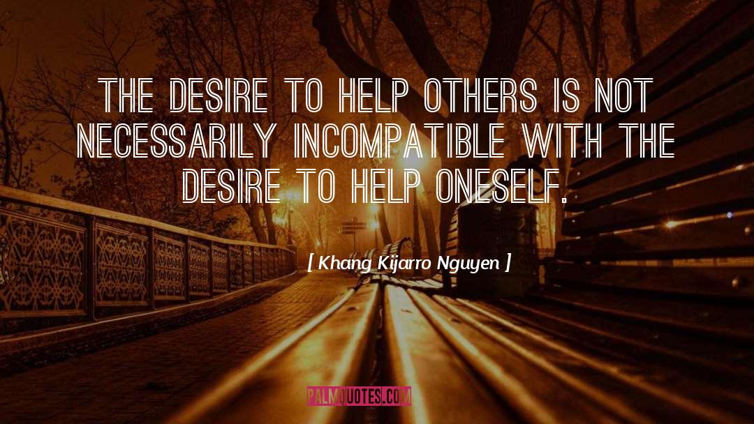 Altruism quotes by Khang Kijarro Nguyen