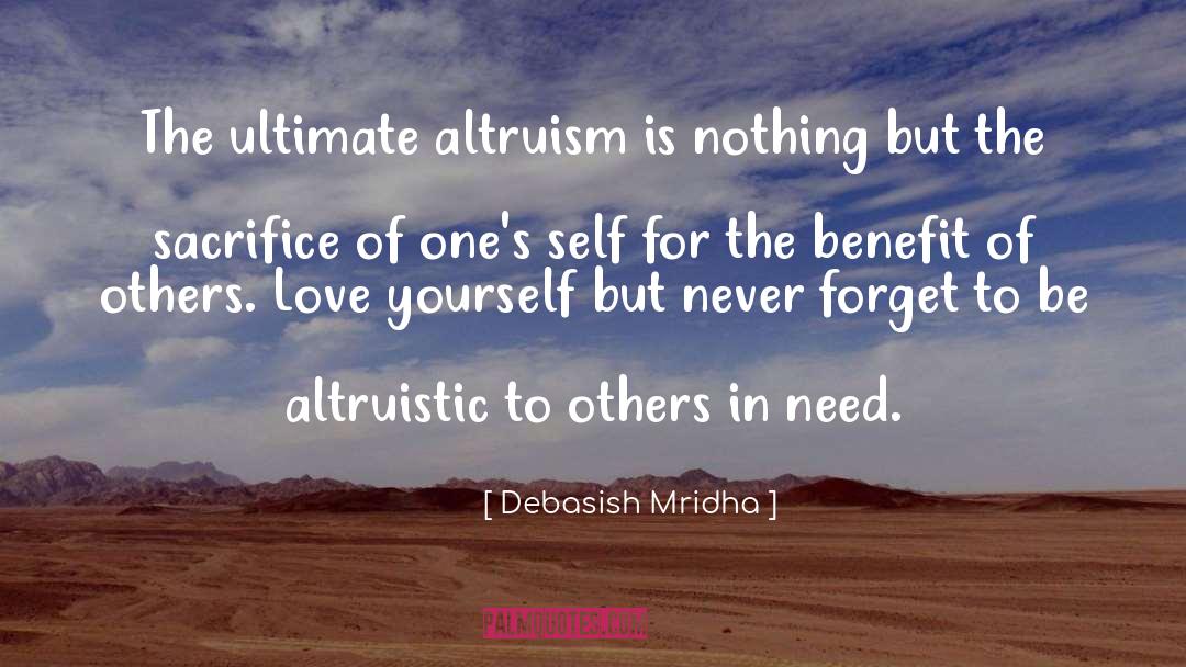 Altruism quotes by Debasish Mridha