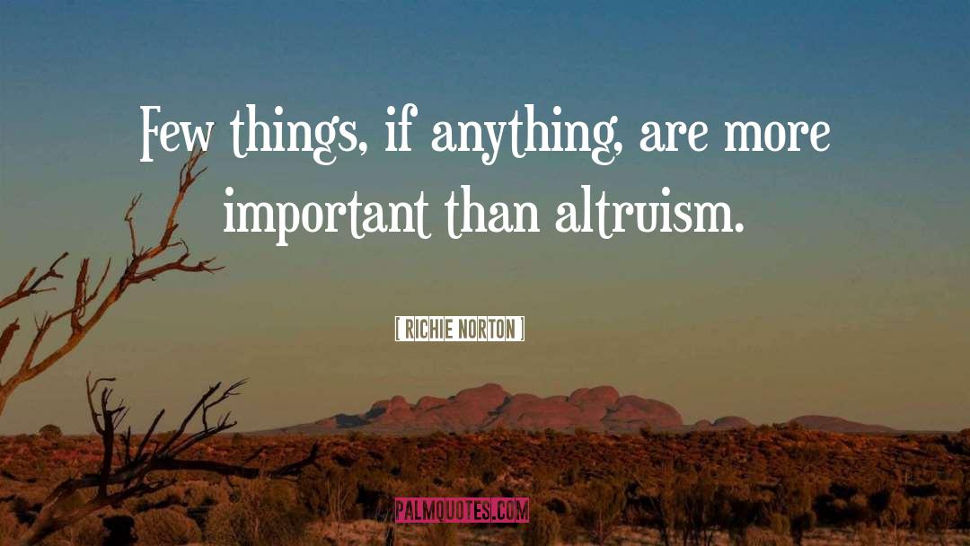 Altruism quotes by Richie Norton