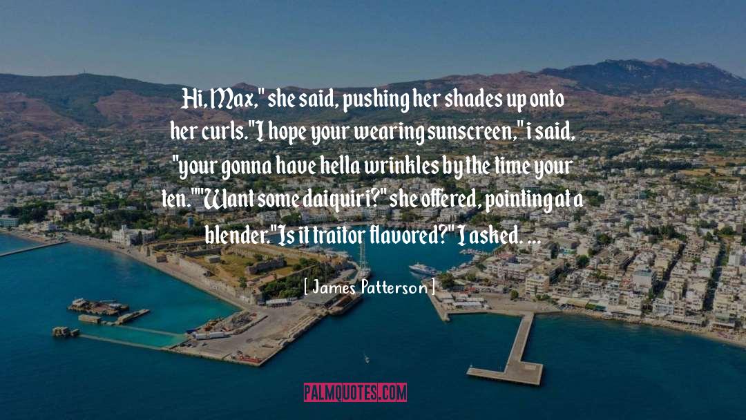 Altruist Sunscreen quotes by James Patterson