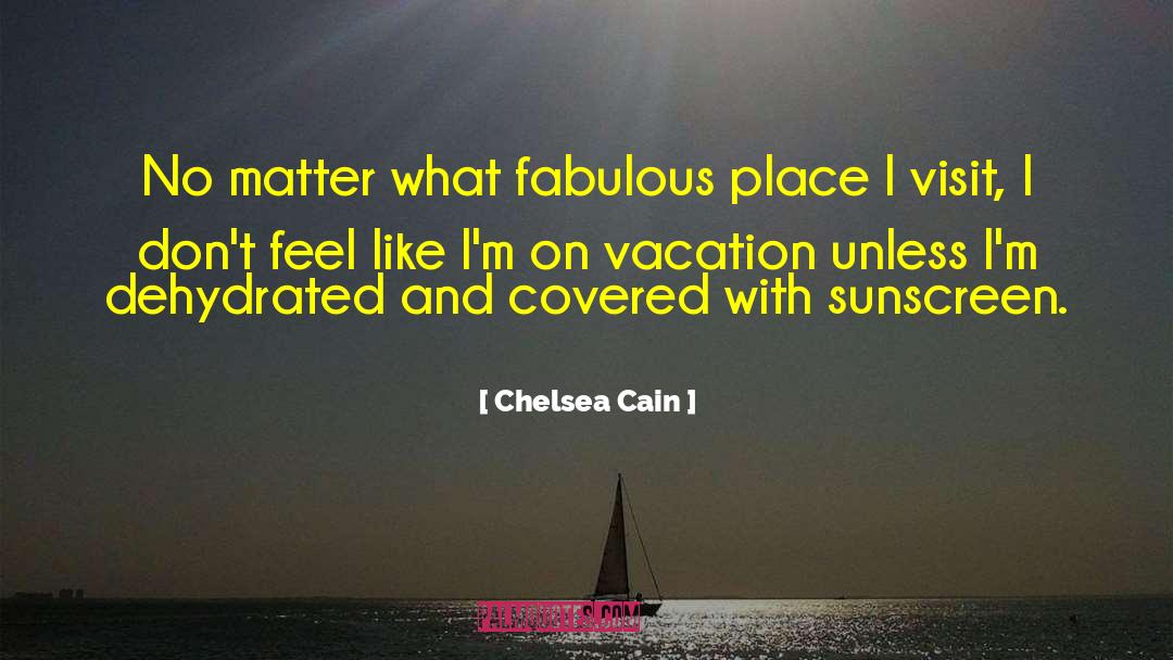 Altruist Sunscreen quotes by Chelsea Cain