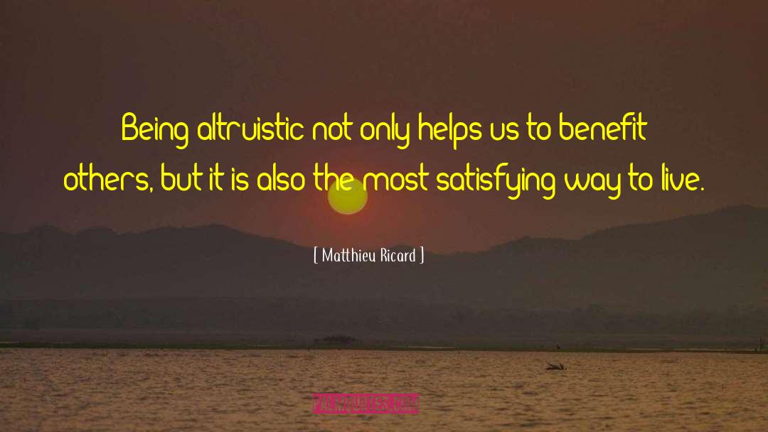 Altruistic quotes by Matthieu Ricard