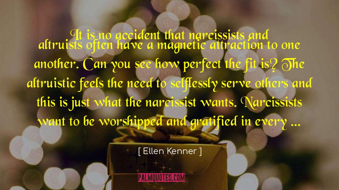 Altruists quotes by Ellen Kenner