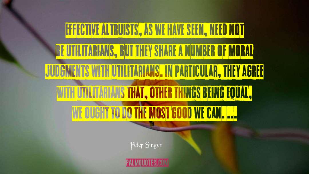 Altruists quotes by Peter Singer