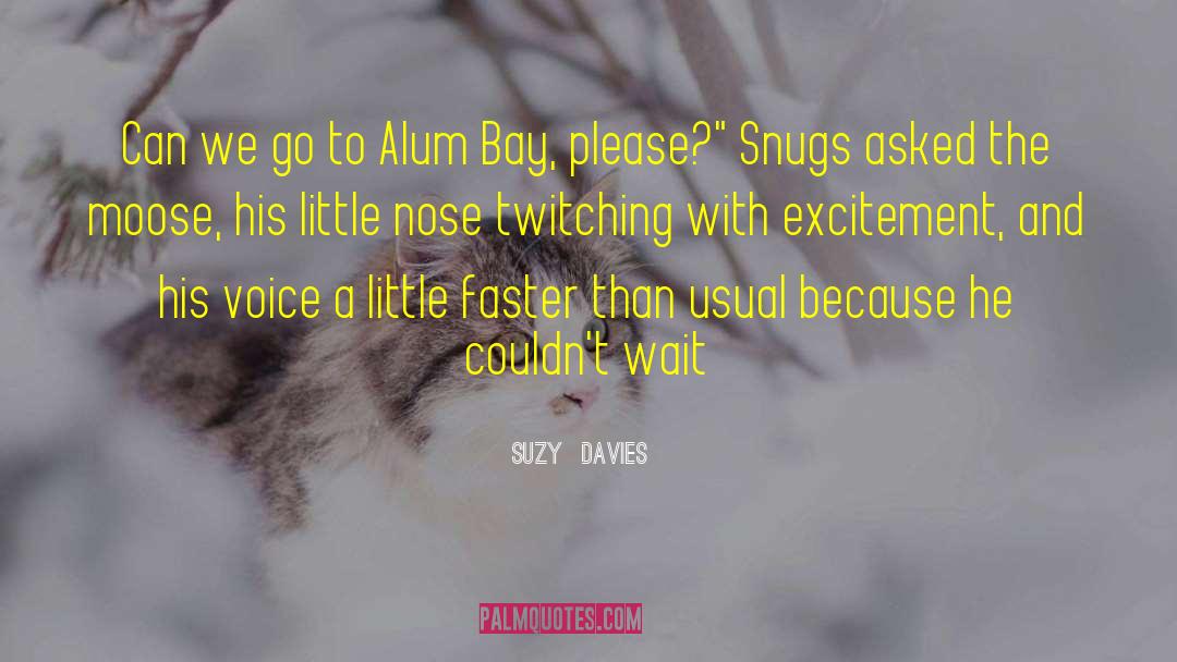 Alum quotes by Suzy  Davies