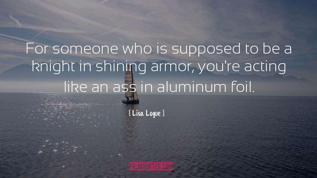 Aluminum quotes by Lisa Logue