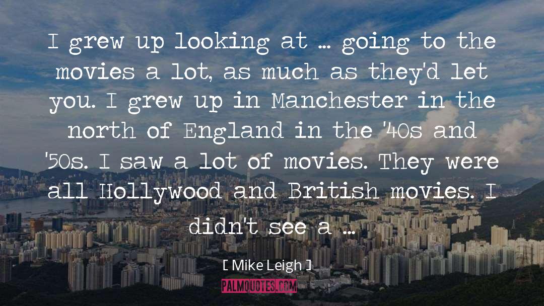 Alumnos In English quotes by Mike Leigh