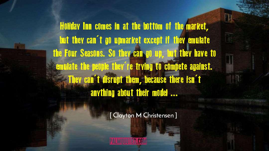 Alura Inn quotes by Clayton M Christensen