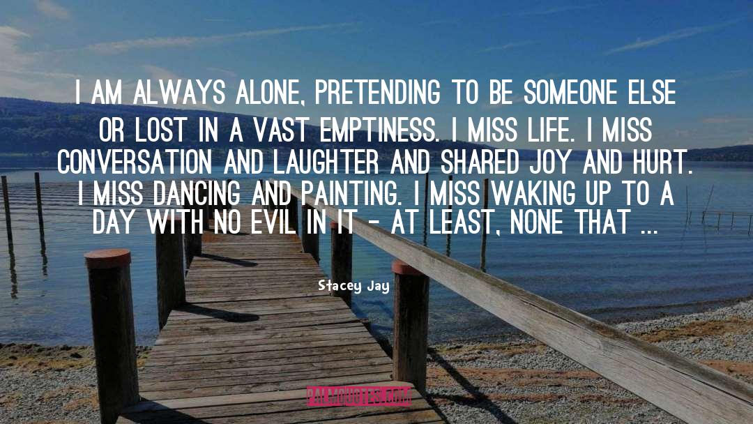 Always Alone quotes by Stacey Jay