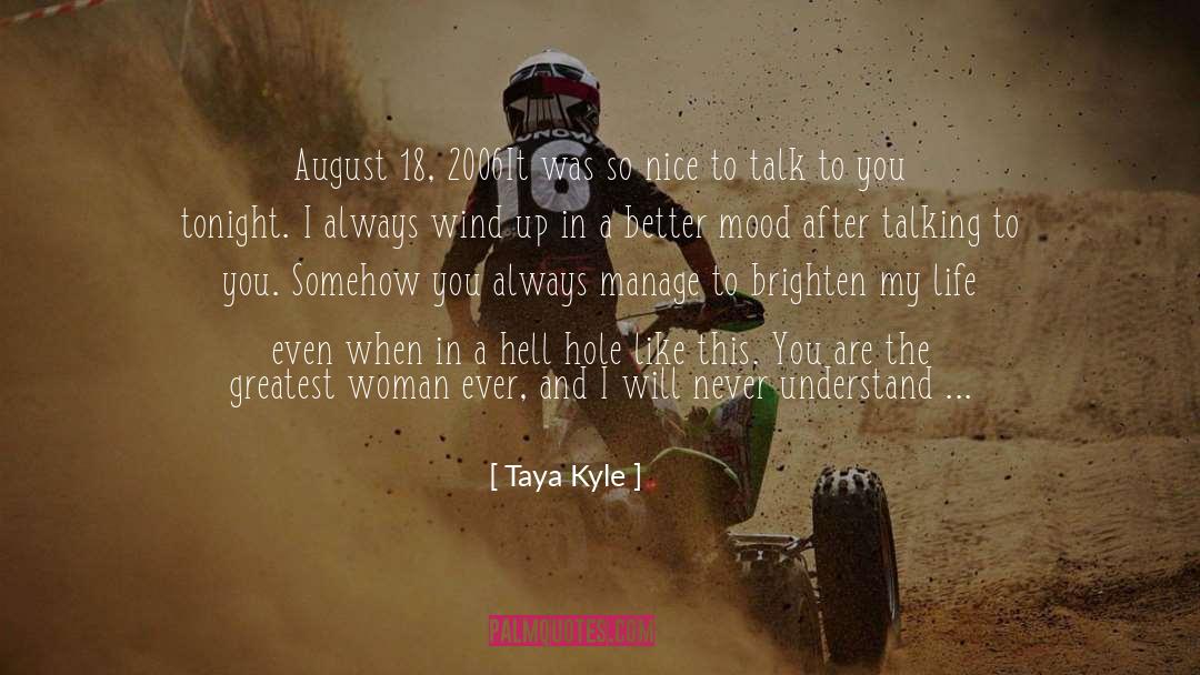 Always Be A Good Woman quotes by Taya Kyle