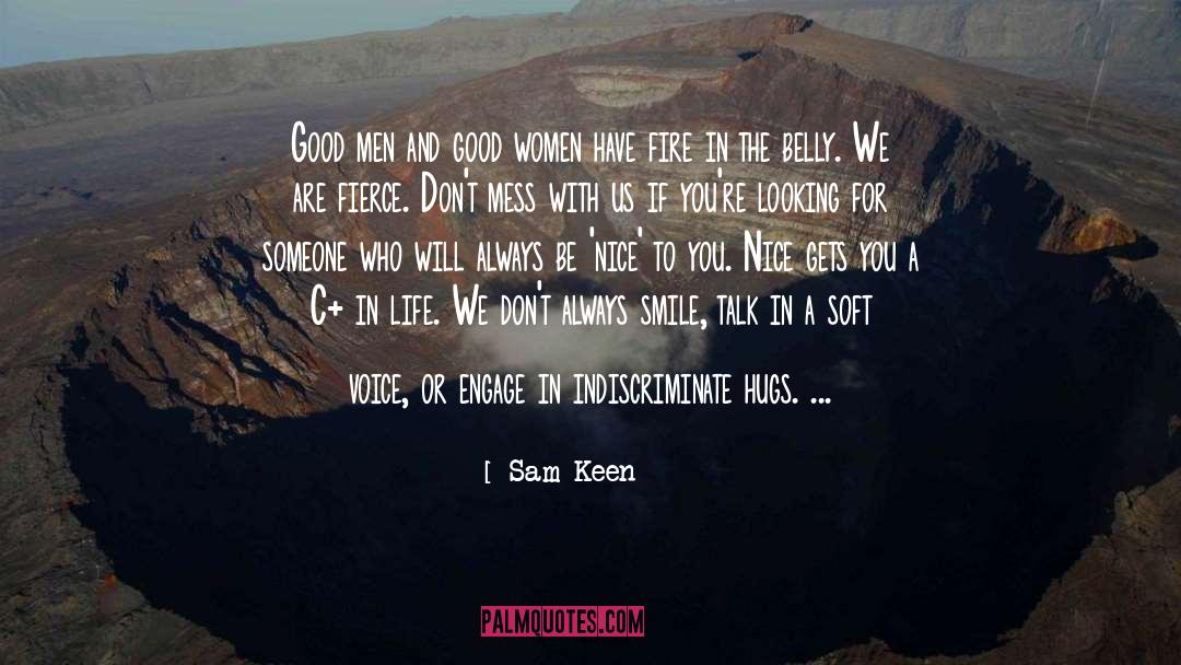 Always Be A Good Woman quotes by Sam Keen