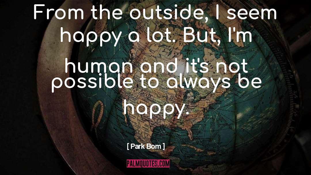 Always Be Happy quotes by Park Bom