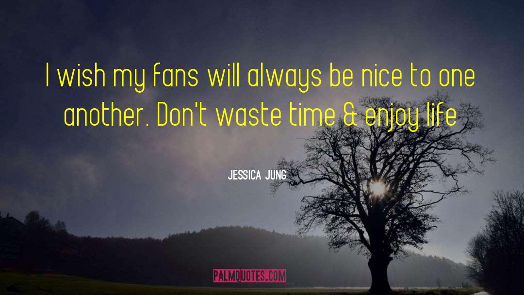 Always Be Nice quotes by Jessica Jung