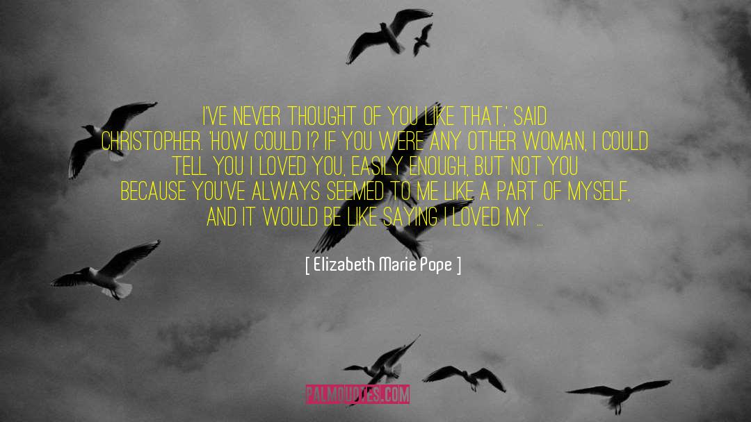 Always Beautiful quotes by Elizabeth Marie Pope
