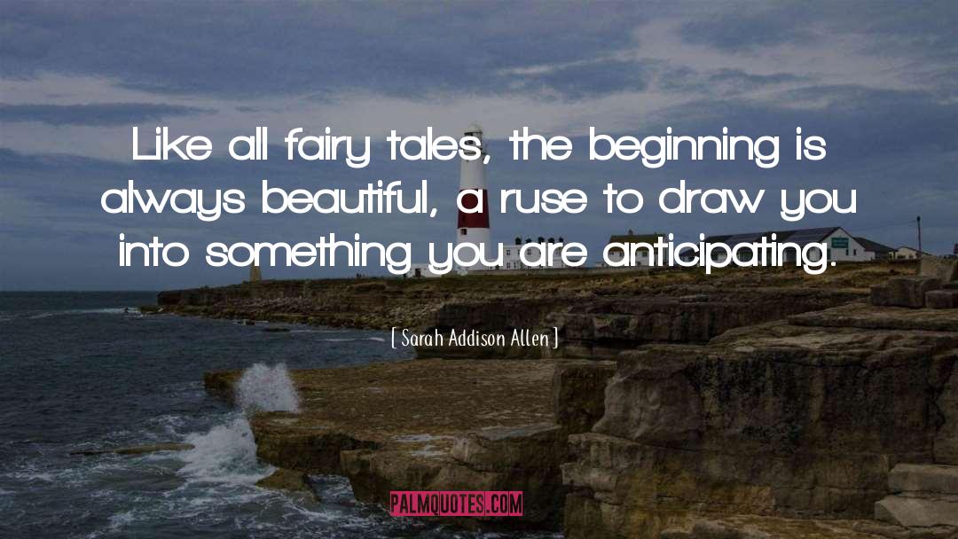 Always Beautiful quotes by Sarah Addison Allen