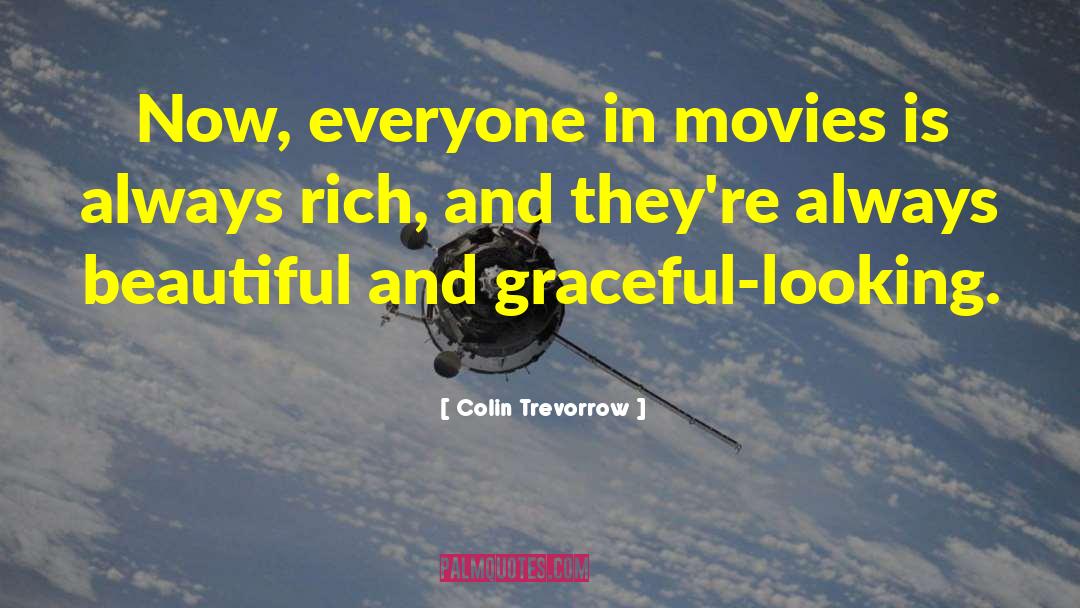 Always Beautiful quotes by Colin Trevorrow