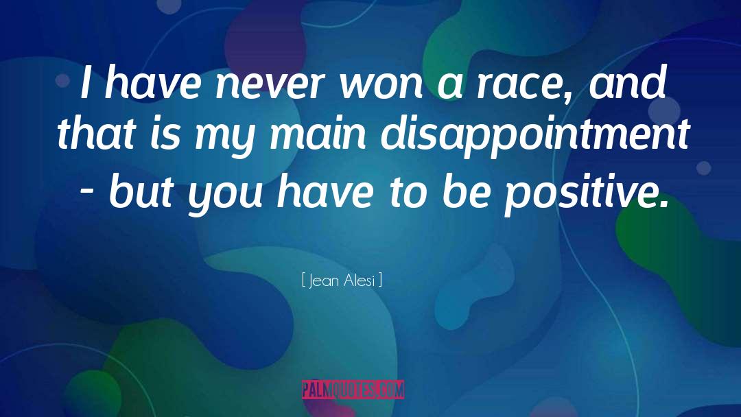 Always Being Positive quotes by Jean Alesi