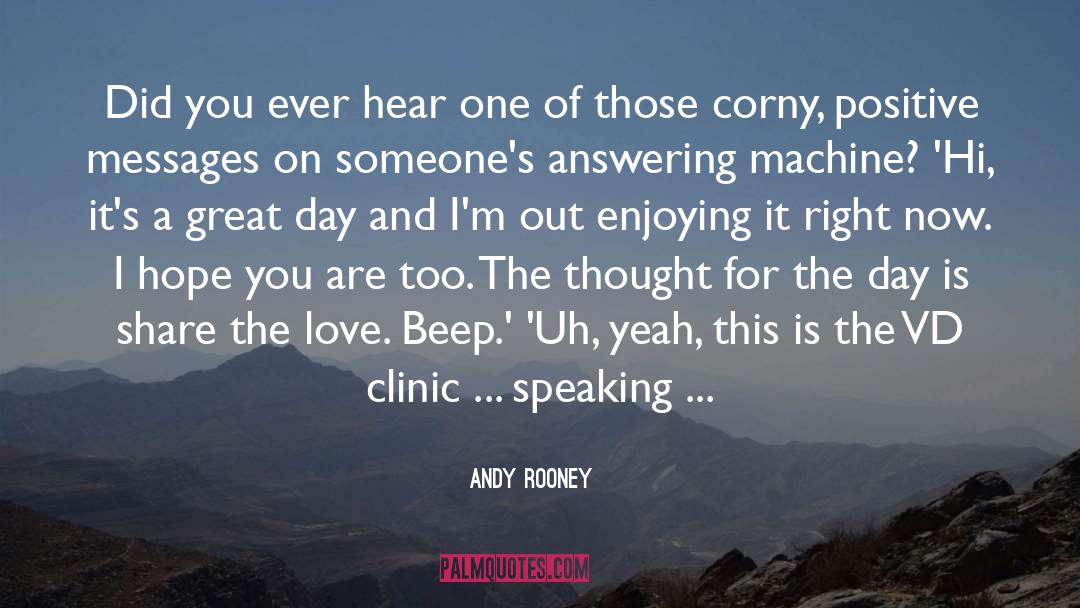 Always Being Positive quotes by Andy Rooney