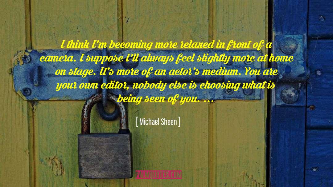 Always Being Positive quotes by Michael Sheen