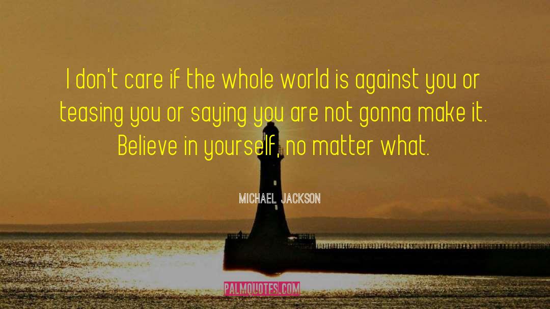 Always Believe In Yourself quotes by Michael Jackson