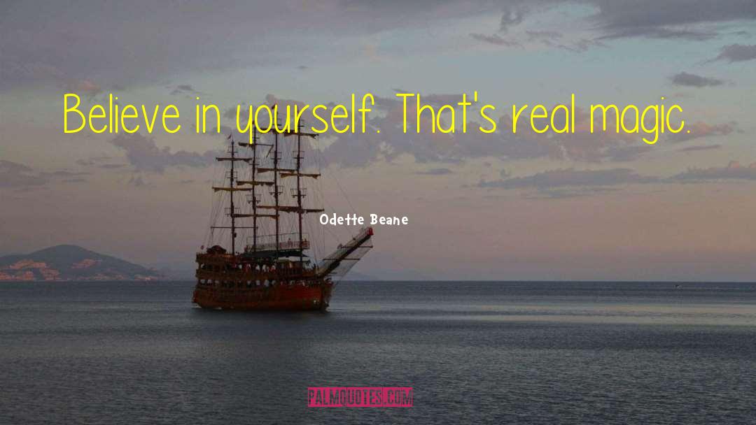 Always Believe In Yourself quotes by Odette Beane