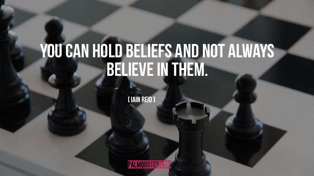 Always Believe quotes by Iain Reid