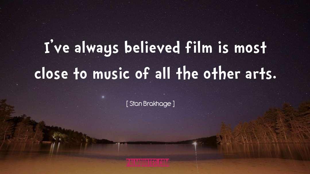 Always Believe quotes by Stan Brakhage