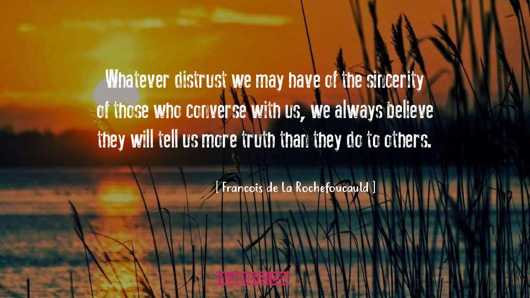 Always Believe quotes by Francois De La Rochefoucauld