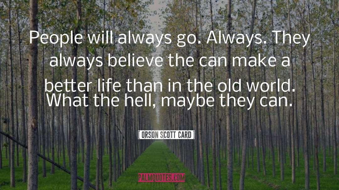 Always Believe quotes by Orson Scott Card