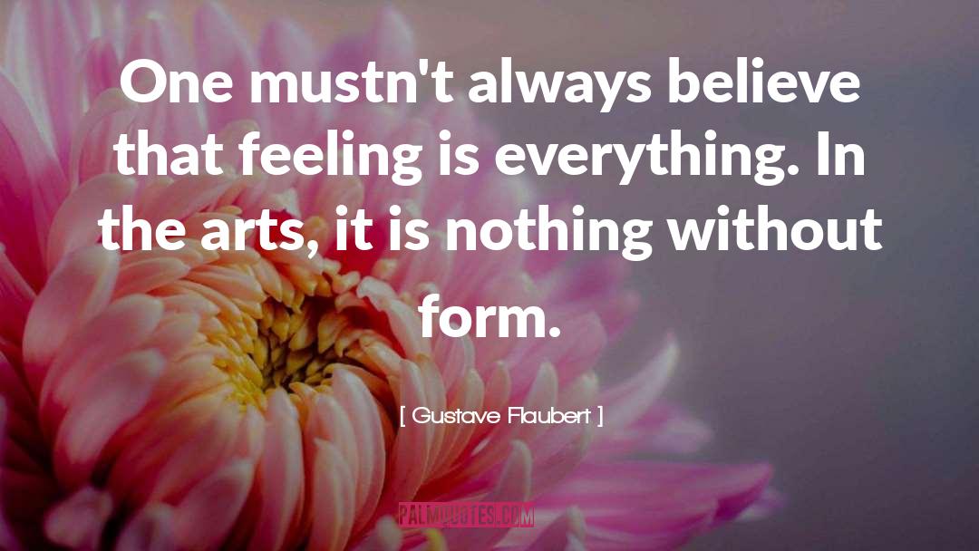 Always Believe quotes by Gustave Flaubert