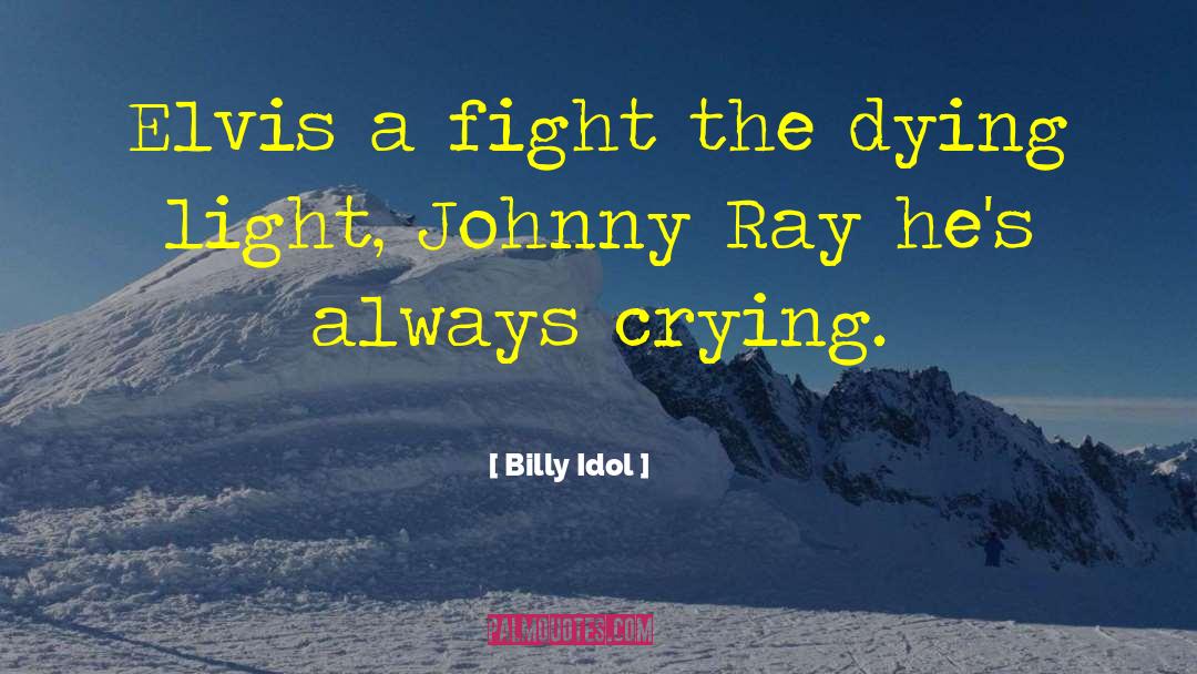 Always Crying quotes by Billy Idol